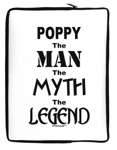 Poppy The Man The Myth The Legend Neoprene laptop Sleeve 10 x 14 inch Portrait by TooLoud-Laptop Sleeve-TooLoud-Davson Sales