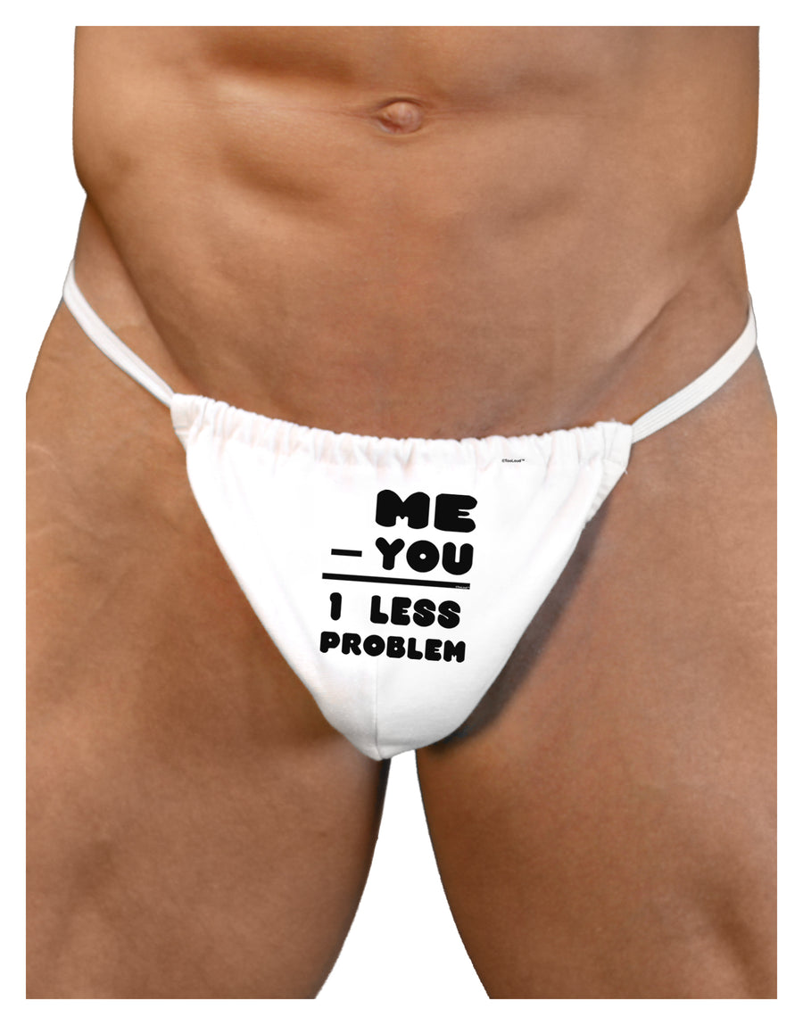 Me - You = 1 Less Problem Mens G-String Underwear-Mens G-String-LOBBO-White-Small/Medium-Davson Sales