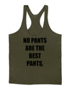 No Pants Are The Best Pants Mens String Tank Top by TooLoud-TooLoud-Army-Green-Small-Davson Sales