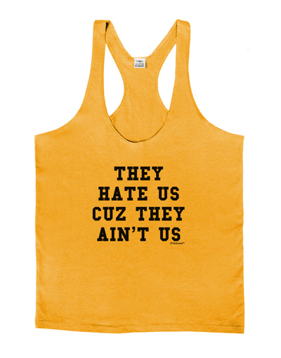 They Hate Us Cuz They Ain't Us Mens String Tank Top by TooLoud-Hats-TooLoud-Gold-Small-Davson Sales
