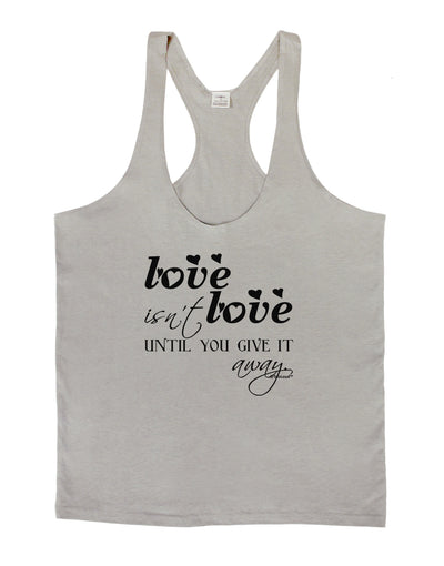 Love Isn't Love Until You Give It Away Mens String Tank Top-Men's String Tank Tops-LOBBO-Light-Gray-Small-Davson Sales