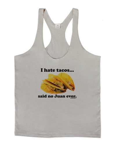 I Hate Tacos Said No Juan Ever Mens String Tank Top by TooLoud-LOBBO-Light-Gray-Small-Davson Sales