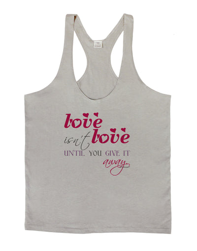 Love Isn't Love Until You Give It Away - Color Mens String Tank Top-Men's String Tank Tops-LOBBO-Light-Gray-Small-Davson Sales