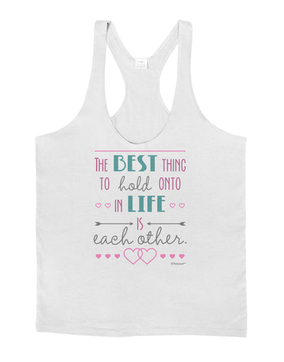 The Best Thing to Hold Onto in Life is Each Other - Color Mens String Tank Top-Men's String Tank Tops-LOBBO-White-Small-Davson Sales