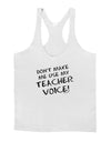 Don't Make Me Use My Teacher Voice Mens String Tank Top-Men's String Tank Tops-LOBBO-White-Small-Davson Sales