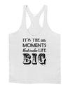 It’s the Little Moments that Make Life Big Mens String Tank Top-Men's String Tank Tops-LOBBO-White-Small-Davson Sales