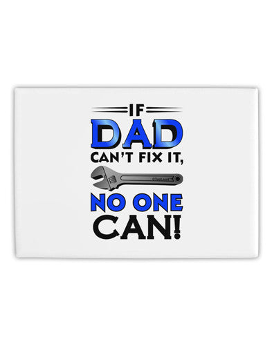 If Dad Can't Fix It - Father's Day Fridge Magnet 2&#x22;x3&#x22; Landscape by TooLoud-Fridge Magnet-TooLoud-White-Davson Sales