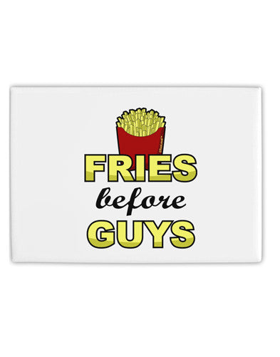 Fries Before Guys Fridge Magnet 2&#x22;x3&#x22; Landscape by TooLoud-Fridge Magnet-TooLoud-White-Davson Sales