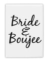 TooLoud Bride and Boujee Fridge Magnet 2 Inchx3 Inch Portrait-Fridge Magnet-TooLoud-Davson Sales