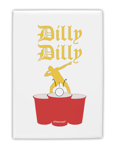 Dilly Dilly Funny Beer Fridge Magnet 2&#x22;x3&#x22; Portrait by TooLoud-Fridge Magnet-TooLoud-White-Davson Sales