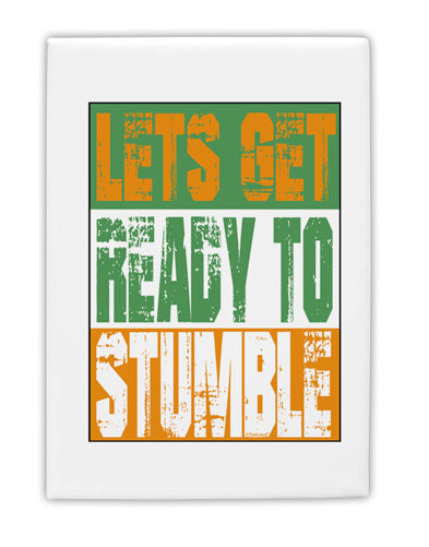 Lets Get Ready To Stumble Fridge Magnet 2&#x22;x3&#x22; Portrait by TooLoud-TooLoud-White-Davson Sales