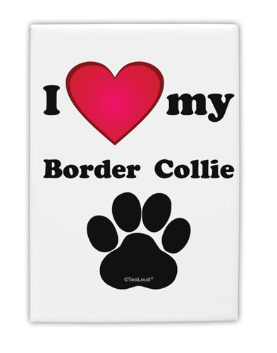 I Heart My Border Collie Fridge Magnet 2&#x22;x3&#x22; Portrait by TooLoud-TooLoud-White-Davson Sales