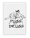 TooLoud Pugs Not Drugs Fridge Magnet 2 Inchx3 Inch Portrait-Fridge Magnet-TooLoud-Davson Sales