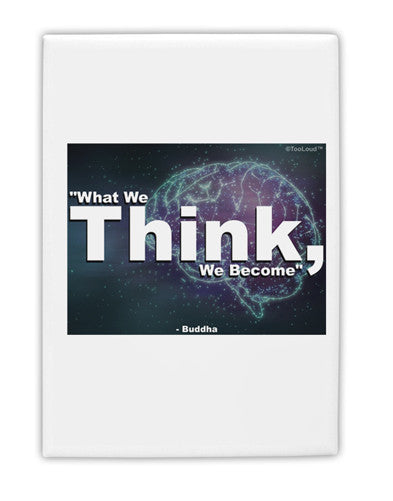 What We Think Buddha Fridge Magnet 2&#x22;x3&#x22; Portrait-Fridge Magnet-TooLoud-White-Davson Sales