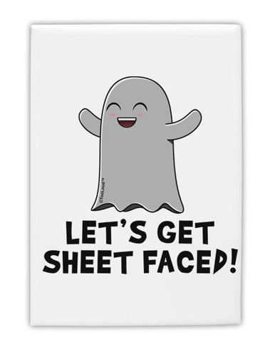 Let's Get Sheet Faced Fridge Magnet 2&#x22;x3&#x22; Portrait by TooLoud-Fridge Magnet-TooLoud-White-Davson Sales