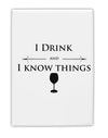 I Drink and I Know Things funny Fridge Magnet 2&#x22;x3&#x22; Portrait by TooLoud-Fridge Magnet-TooLoud-White-Davson Sales