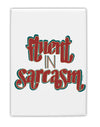 TooLoud Fluent in Sarcasm Fridge Magnet 2 Inchx3 Inch Portrait