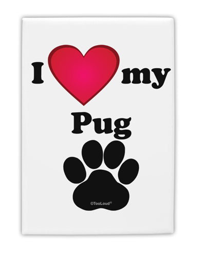 I Heart My Pug Fridge Magnet 2&#x22;x3&#x22; Portrait by TooLoud-TooLoud-White-Davson Sales