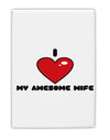 I Heart My Awesome Wife Fridge Magnet 2&#x22;x3&#x22; Portrait by TooLoud-TooLoud-White-Davson Sales