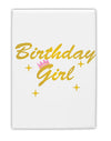 Birthday Girl Text Fridge Magnet 2&#x22;x3&#x22; Portrait by TooLoud-TooLoud-White-Davson Sales