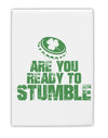 Are You Ready To Stumble Funny Fridge Magnet 2&#x22;x3&#x22; Portrait by TooLoud-TooLoud-White-Davson Sales