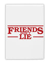 Friends Don't Lie Fridge Magnet 2&#x22;x3&#x22; Portrait by TooLoud-Fridge Magnet-TooLoud-White-Davson Sales