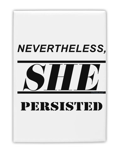 Nevertheless She Persisted Women's Rights Fridge Magnet 2&#x22;x3&#x22; Portrait by TooLoud-Fridge Magnet-TooLoud-White-Davson Sales