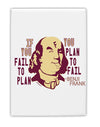 TooLoud If you Fail to Plan, you Plan to Fail-Benjamin Franklin Fridge Magnet 2 Inchx3 Inch Portrait-Fridge Magnet-TooLoud-Davson Sales