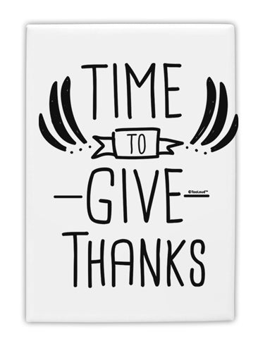 TooLoud Time to Give Thanks Fridge Magnet 2 Inchx3 Inch Portrait-Fridge Magnet-TooLoud-Davson Sales