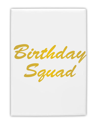 Birthday Squad Text Fridge Magnet 2&#x22;x3&#x22; Portrait by TooLoud-TooLoud-White-Davson Sales