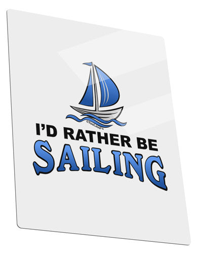 I'd Rather Be Sailing Metal Panel Wall Art Portrait - Choose Size-TooLoud-11x14"-Davson Sales