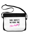 You Don't Scare Me - I Have Daughters Neoprene Laptop Shoulder Bag by TooLoud
