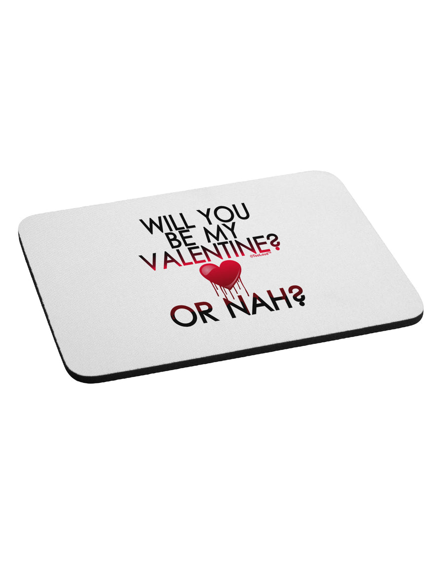 My Valentine or Nah Mousepad-TooLoud-White-Davson Sales