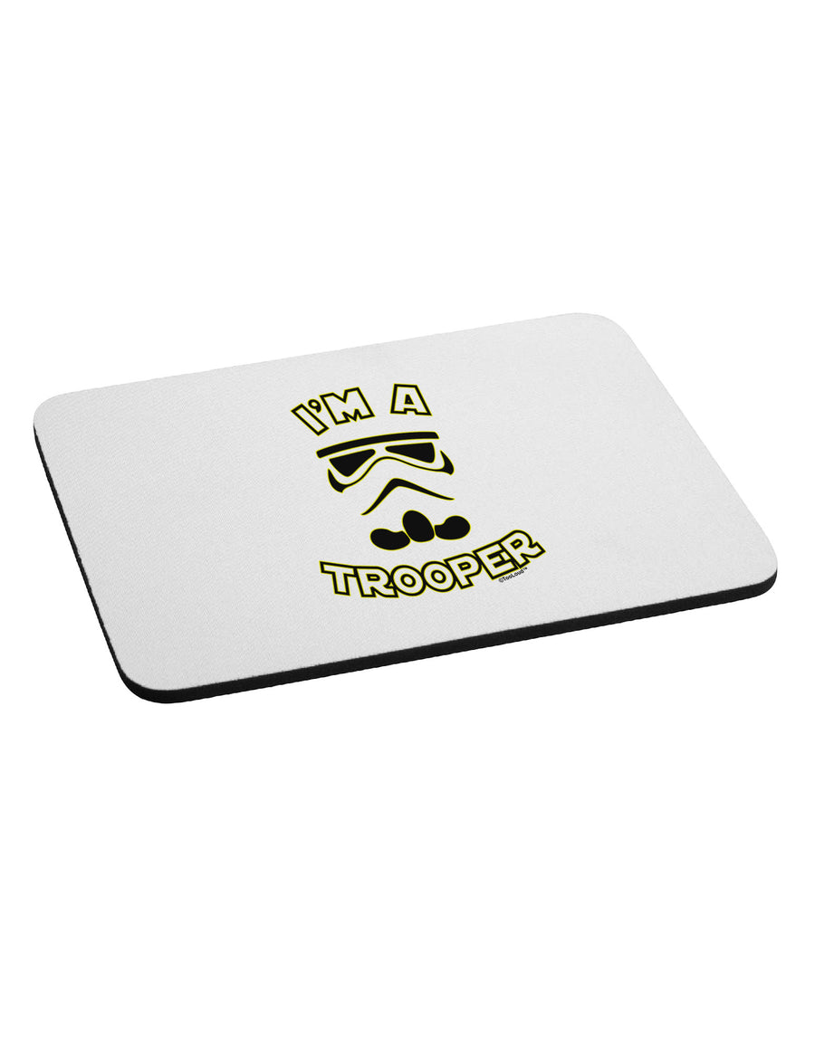 I'm A Trooper Mousepad-TooLoud-White-Davson Sales