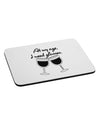 At My Age I Need Glasses - Wine Mousepad by TooLoud-TooLoud-White-Davson Sales