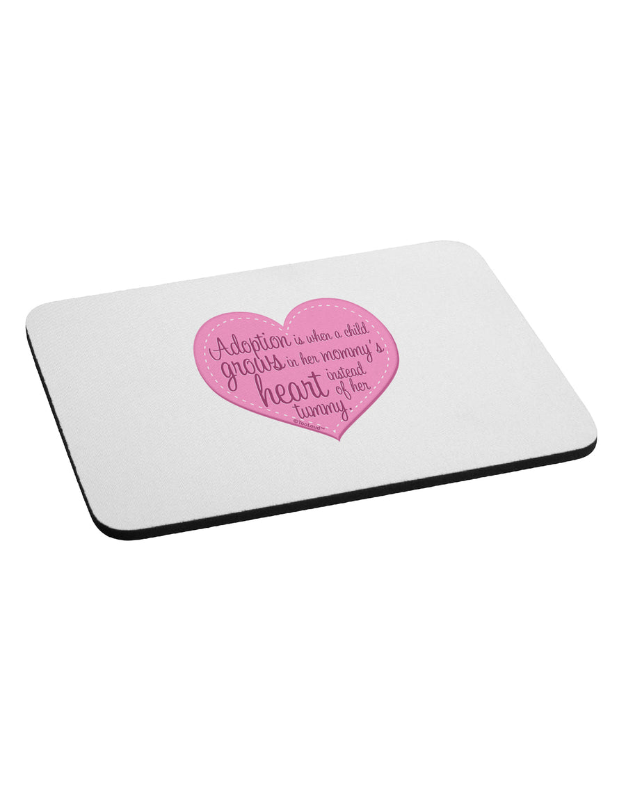 Adoption is When - Mom and Daughter Quote Mousepad by TooLoud-TooLoud-White-Davson Sales