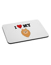 I Heart My - Cute Pomeranian Dog Mousepad by TooLoud-TooLoud-White-Davson Sales