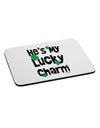 He's My Lucky Charm - Matching Couples Design Mousepad by TooLoud-TooLoud-White-Davson Sales