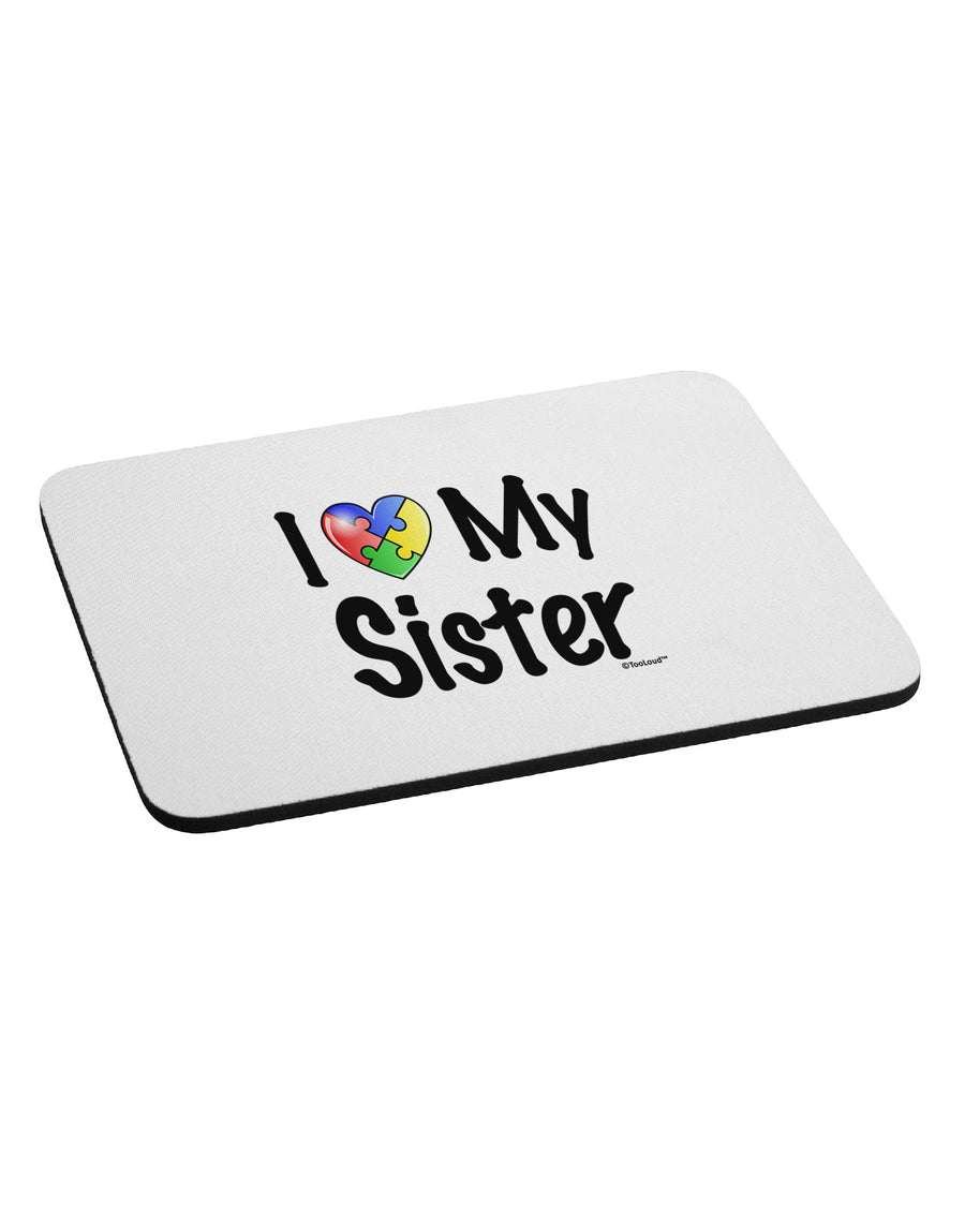 I Heart My Sister - Autism Awareness Mousepad by TooLoud-TooLoud-White-Davson Sales