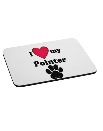 I Heart My Pointer Mousepad by TooLoud-TooLoud-White-Davson Sales