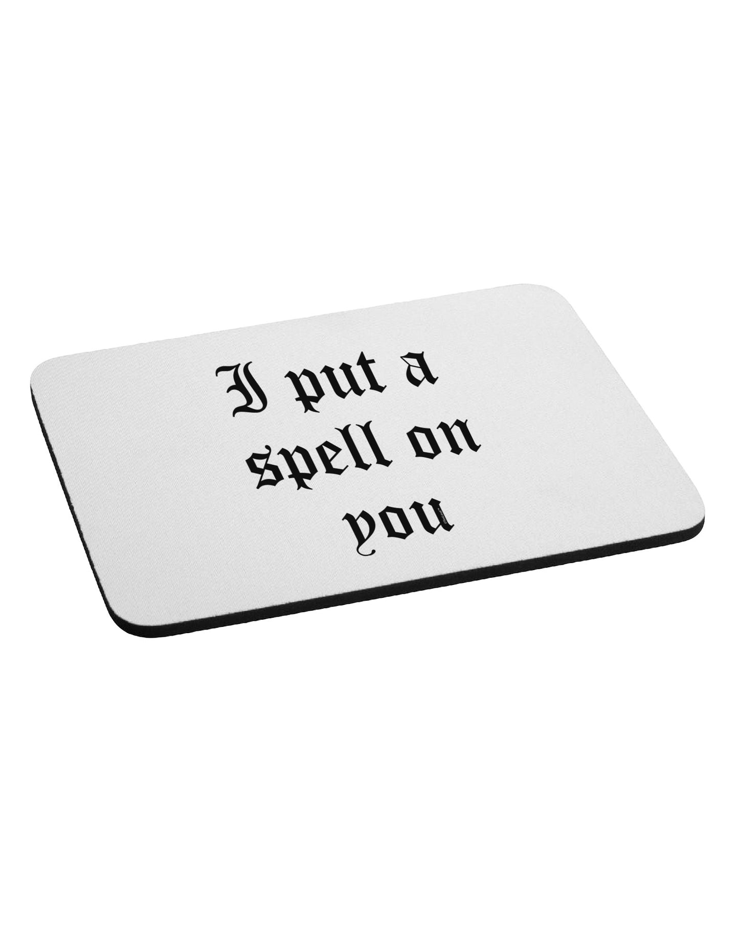 I Put A Spell On You Halloween - Text Mousepad-TooLoud-White-Davson Sales