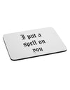 I Put A Spell On You Halloween - Text Mousepad-TooLoud-White-Davson Sales