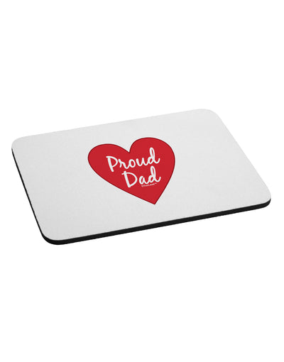 Proud Dad Heart Mousepad by TooLoud-TooLoud-White-Davson Sales