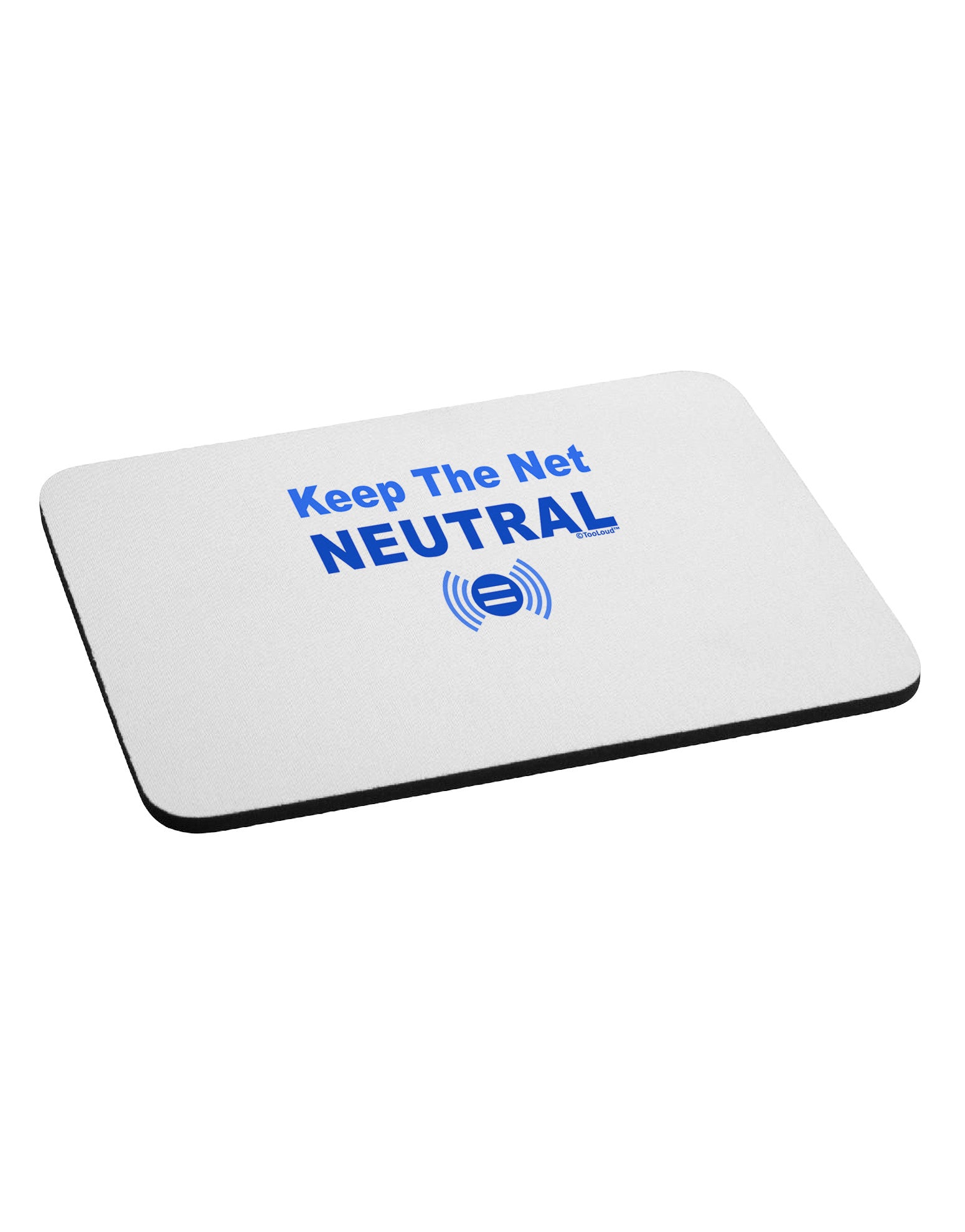 Keep the Net Neutral Mousepad-TooLoud-White-Davson Sales