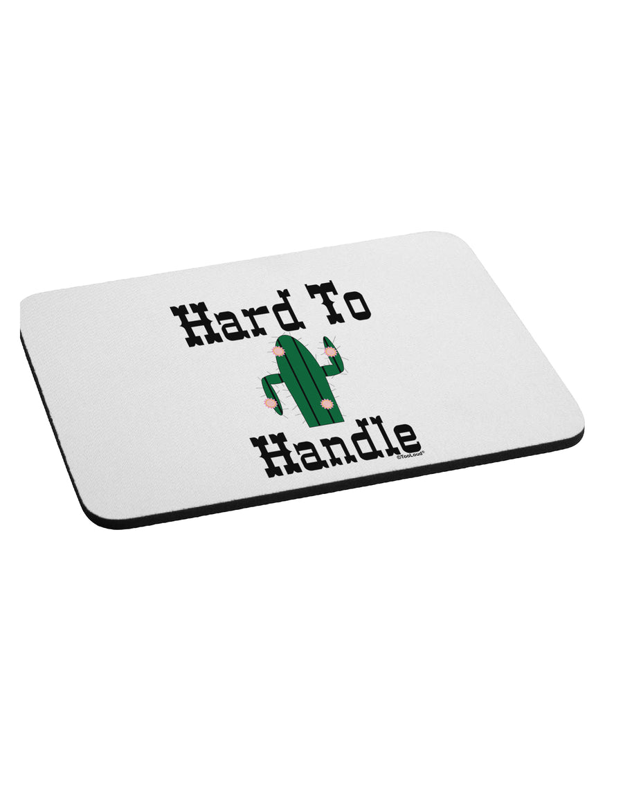 Hard To Handle Cactus Mousepad by TooLoud-TooLoud-White-Davson Sales