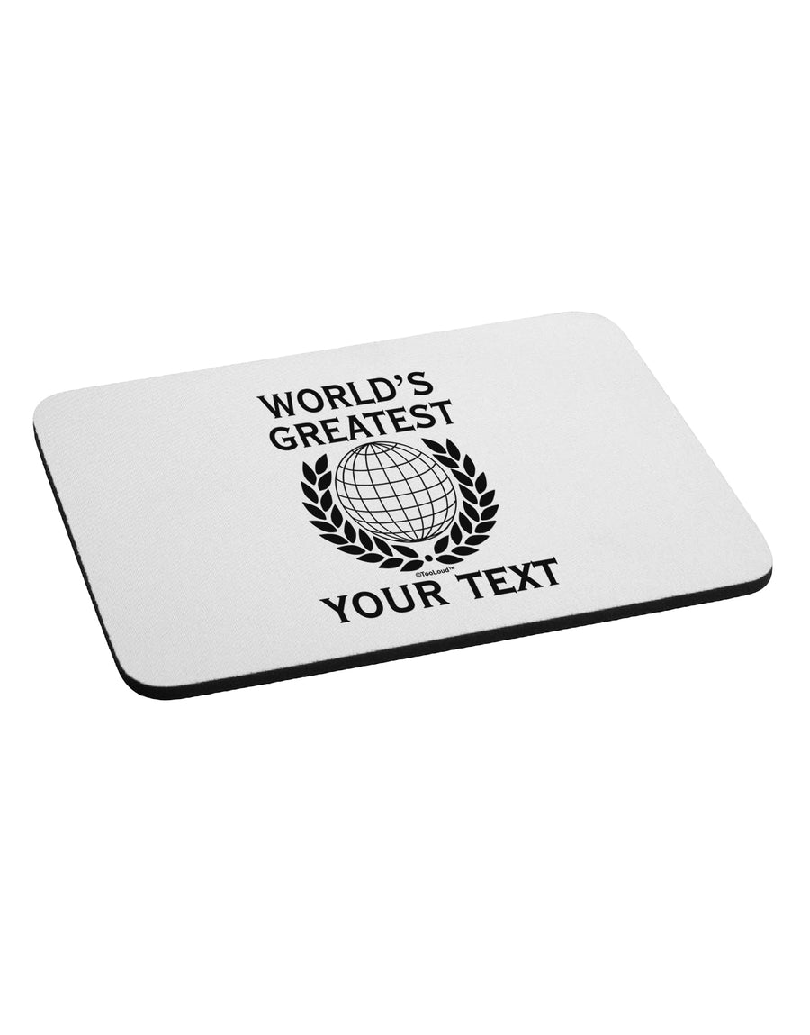 Personalized Worlds Greatest Mousepad by TooLoud-TooLoud-White-Davson Sales