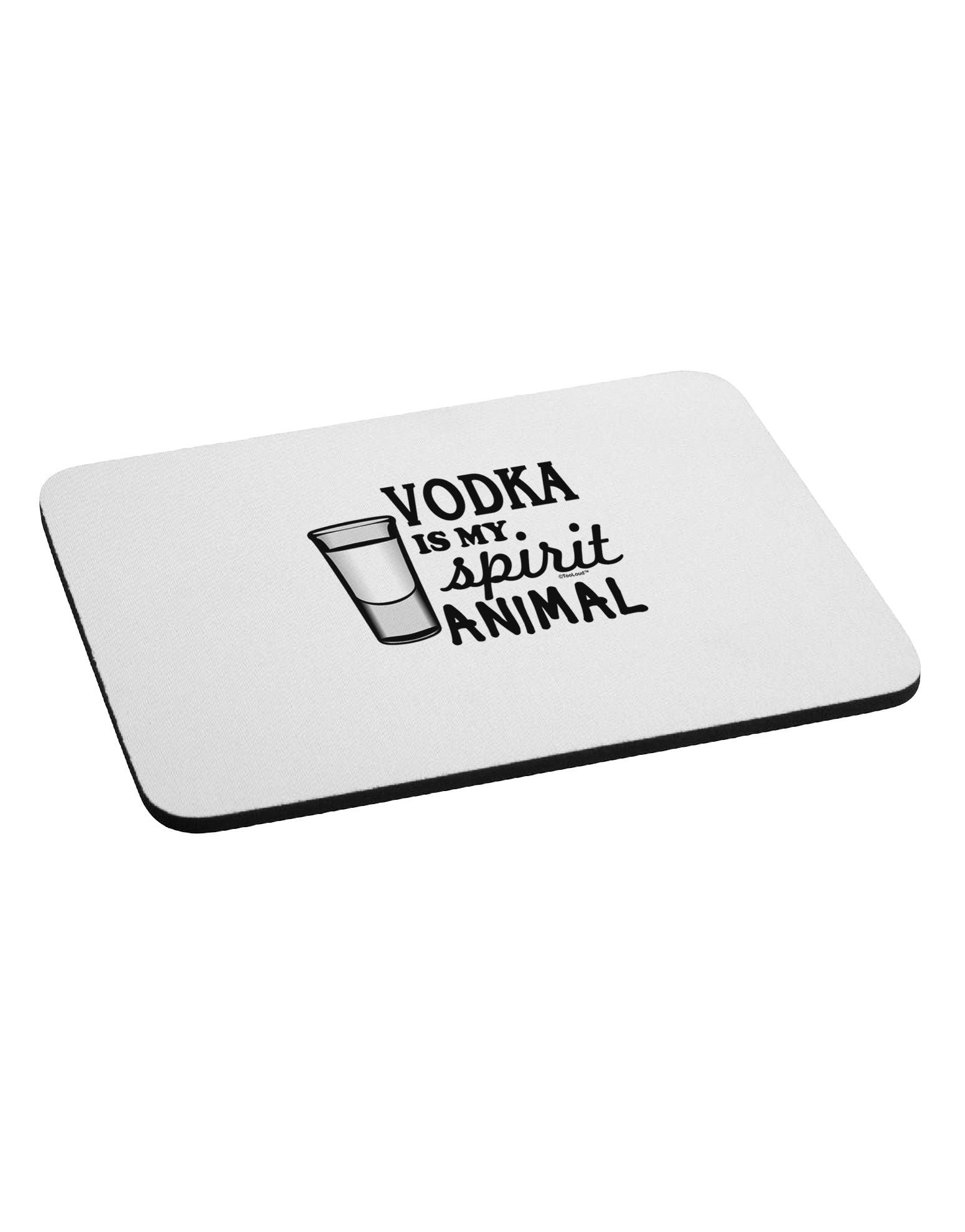 Vodka Is My Spirit Animal Mousepad-TooLoud-White-Davson Sales