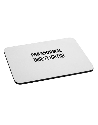 Paranormal Investigator Mousepad-TooLoud-White-Davson Sales