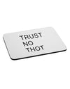 Trust No Thot Mousepad-TooLoud-White-Davson Sales