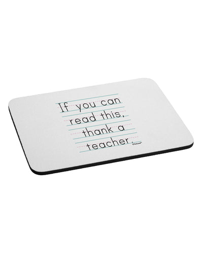 If You Can Read This - Thank a Teacher Mousepad